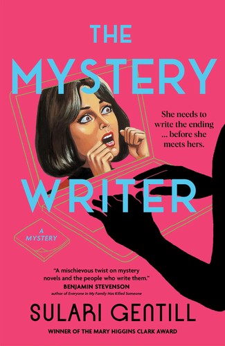 The Mystery Writer: WINNER OF THE MARY HIGGINS CLARK AWARD