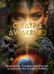 Creatrix Awakened Journal: Invocations, Practices and Portals to Activate the Creatrix Within: Volume 3