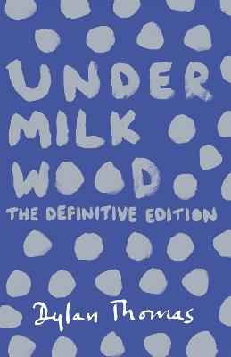 Under Milk Wood: The beloved Welsh modern classic