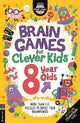 Brain Games for Clever Kids (R) 8 Year Olds: More than 100 puzzles to boost your brainpower