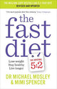 The Fast Diet: Revised and Updated: Lose weight, stay healthy, live longer