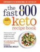 The Fast 800 Keto Recipe Book: Delicious low-carb recipes, for rapid weight loss and long-term health