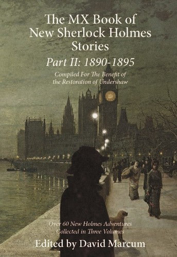 The MX Book of New Sherlock Holmes Stories: 1890 to 1895: Part II