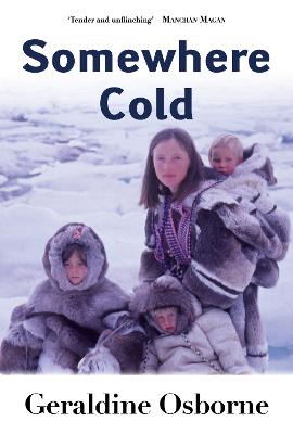 Somewhere Cold : A Travel Memoir - An Ir