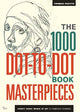 The 1000 Dot-to-Dot Book: Masterpieces: Twenty Iconic works of art to complete yourself