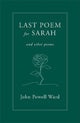Last Poem for Sarah: And Other Poems