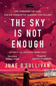 The Sky is not Enough