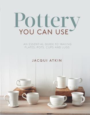 Pottery You Can Use: An Essential Guide