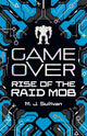 Game Over: Rise of the Raid Mob