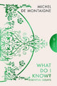 What Do I Know?: Essential Essays