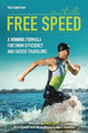 Free Speed: A Winning Formula for Swim Efficiency and Faster Triathlons