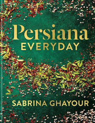Persiana Everyday: Sabrina Ghayour's long-awaited follow-up to Persiana