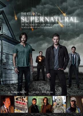 The Essential Supernatural: On the Road with Sam and Dean Winchester