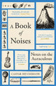 A Book of Noises: Notes on the Auraculous