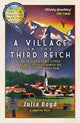 A Village in the Third Reich: How Ordinary Lives Were Transformed By the Rise of Fascism