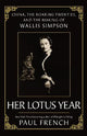 Her Lotus Year: China, The Roaring Twenties and the Making of Wallis Simpson