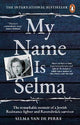 My Name Is Selma : The remarkable memoir