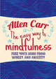 The Easy Way to Mindfulness: Free your mind from worry and anxiety
