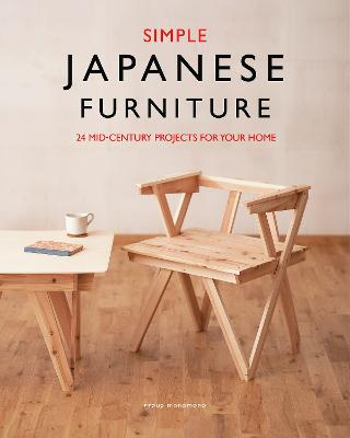 Simple Japanese Furniture: 24 Mid-Century Projects For Your Home