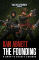 The Founding: A Gaunt's Ghosts Omnibus