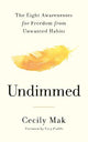 Undimmed: The Eight Awarenesses for Freedom from Unwanted Habits