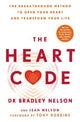 The Heart Code: The Breakthrough Method to Open Your Heart and Transform Your Life