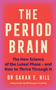 The Period Brain: The new science of the luteal phase - and how to thrive through it