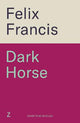 Dark Horse: The brand new 2025 novel from the master of the racing thriller