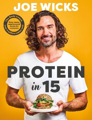 Protein in 15 : Easy, tasty, unprocessed