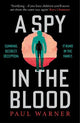 A Spy in the Blood: For fans of Slow Horses and Damascus Station, a gripping espionage thriller