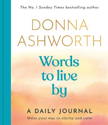 Words to Live By: A Daily Journal : Writ