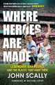 Where Heroes Are Made: Legendary GAA Peo