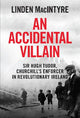 An Accidental Villain : Sir Hugh Tudor,