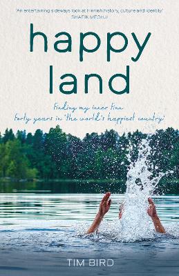 Happy Land: Finding my inner Finn: forty years in the world's happiest country