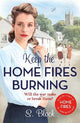 Keep the Home Fires Burning: The first book in the heart-warming World War II saga based on the hit TV series, Home Fires