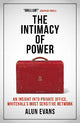 The Intimacy of Power: An insight into private office, Whitehall's most sensitive network
