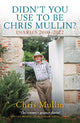 Didn't You Use To Be Chris Mullin: Diaries 2010-2022