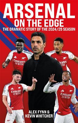 Arsenal: On the Edge: The dramatic story of the 2024/25 season