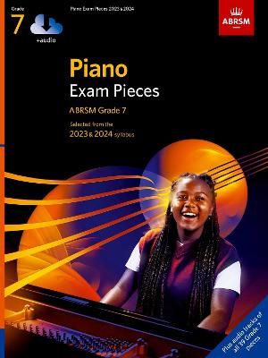 Piano Exam Pieces 2023 & 2024, ABRSM Grade 7, with audio: Selected from the 2023 & 2024 syllabus