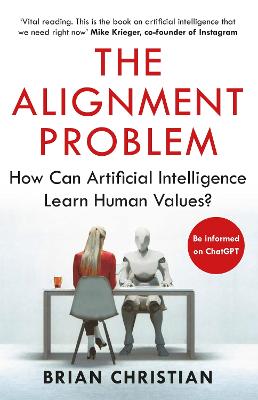 The Alignment Problem: 'If you're going to read one book on artificial intelligence, this is the one' New York Times