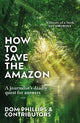 How to Save the Amazon: A journalist's deadly quest for answers
