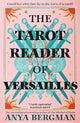 The Tarot Reader of Versailles: The spellbinding new novel from the international bestselling author of THE WITCHES OF VARDO