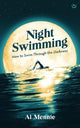 Night Swimming: How to swim through the darkness