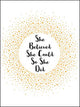 She Believed She Could So She Did: Inspirational Quotes for Women