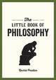 The Little Book of Philosophy: An Introduction to the Key Thinkers and Theories You Need to Know