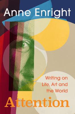 Attention: Writing on Life, Art and the