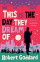 This Is the Day They Dream Of