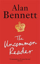 The Uncommon Reader: Alan Bennett's classic story about the Queen