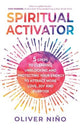 Spiritual Activator: 5 Steps to Clearing, Unblocking and Protecting Your Energy to Attract More Love, Joy and Purpose