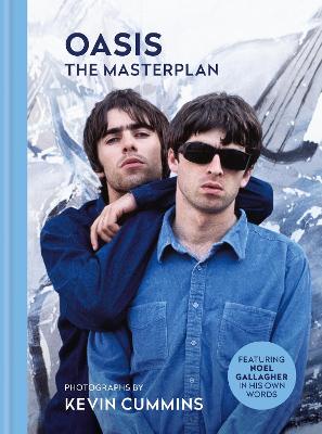 Oasis The Masterplan: Photographs by Kevin Cummins, featuring Noel Gallagher in his own words